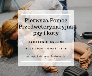 Pierwsza Pomoc Przedweterynaryjna - psy i koty