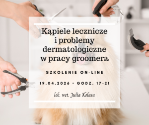 Kąpiele lecznicze i problemy dermatologiczne w pracy groomera